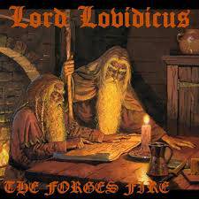 Lord Lovidicus : The Forges Fire